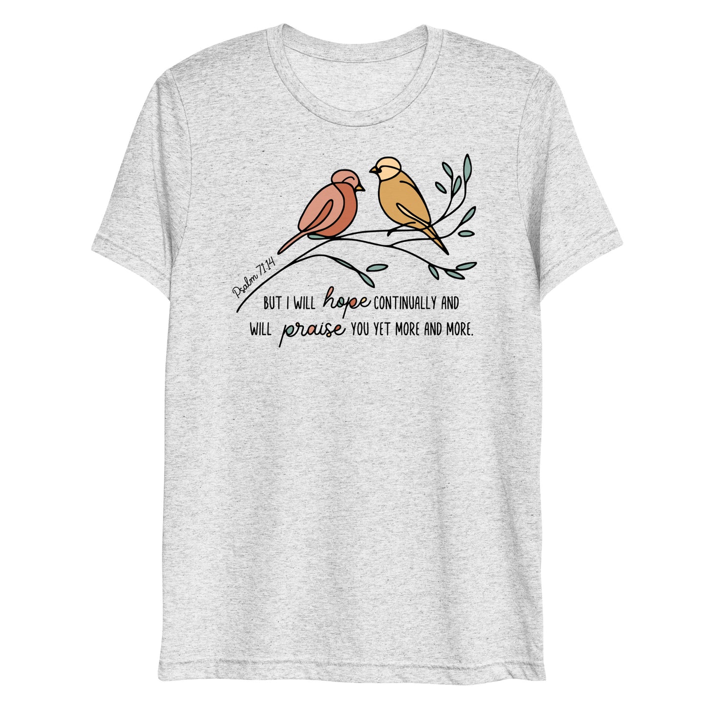 But I Will Hope Continually Psalm 71:4 Women's Triblend T-Shirt