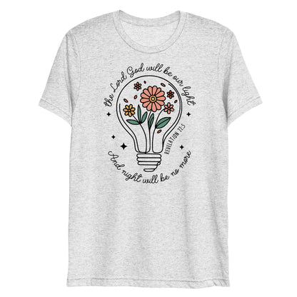 The Lord Will Be Our Light Revelation 22:5 Women's Triblend T-Shirt