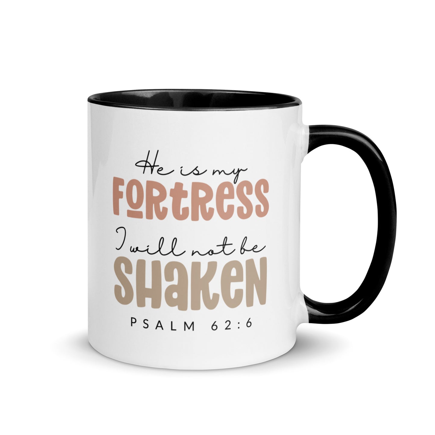 He is My Fortress I will Not Be Shaken Contrast Mug