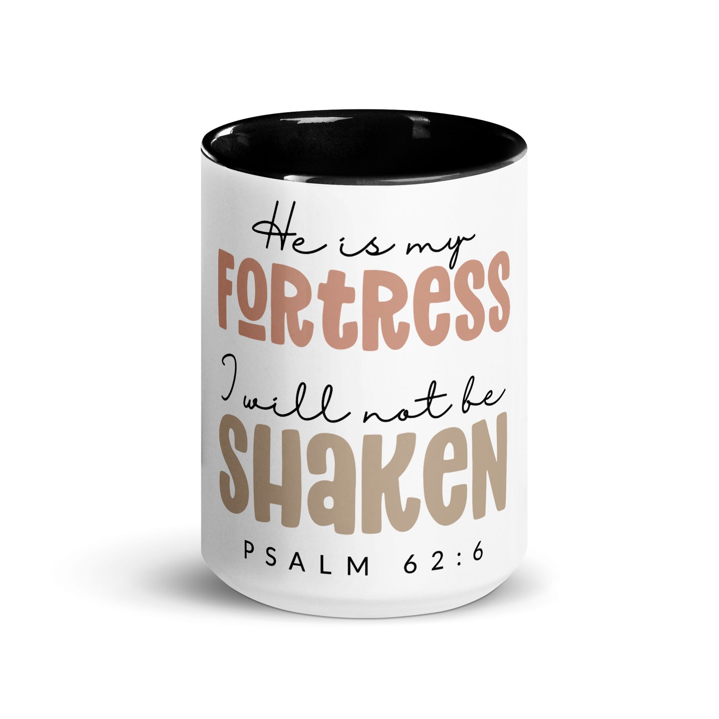 He is My Fortress I will Not Be Shaken Contrast Mug