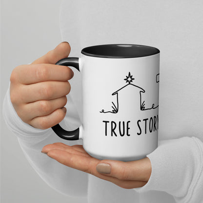 This is a True Story Mug with Color Inside