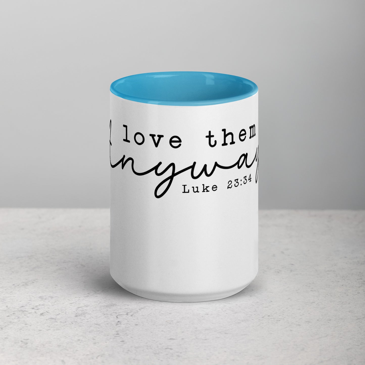 Love Them Anyway Mug with Color Inside