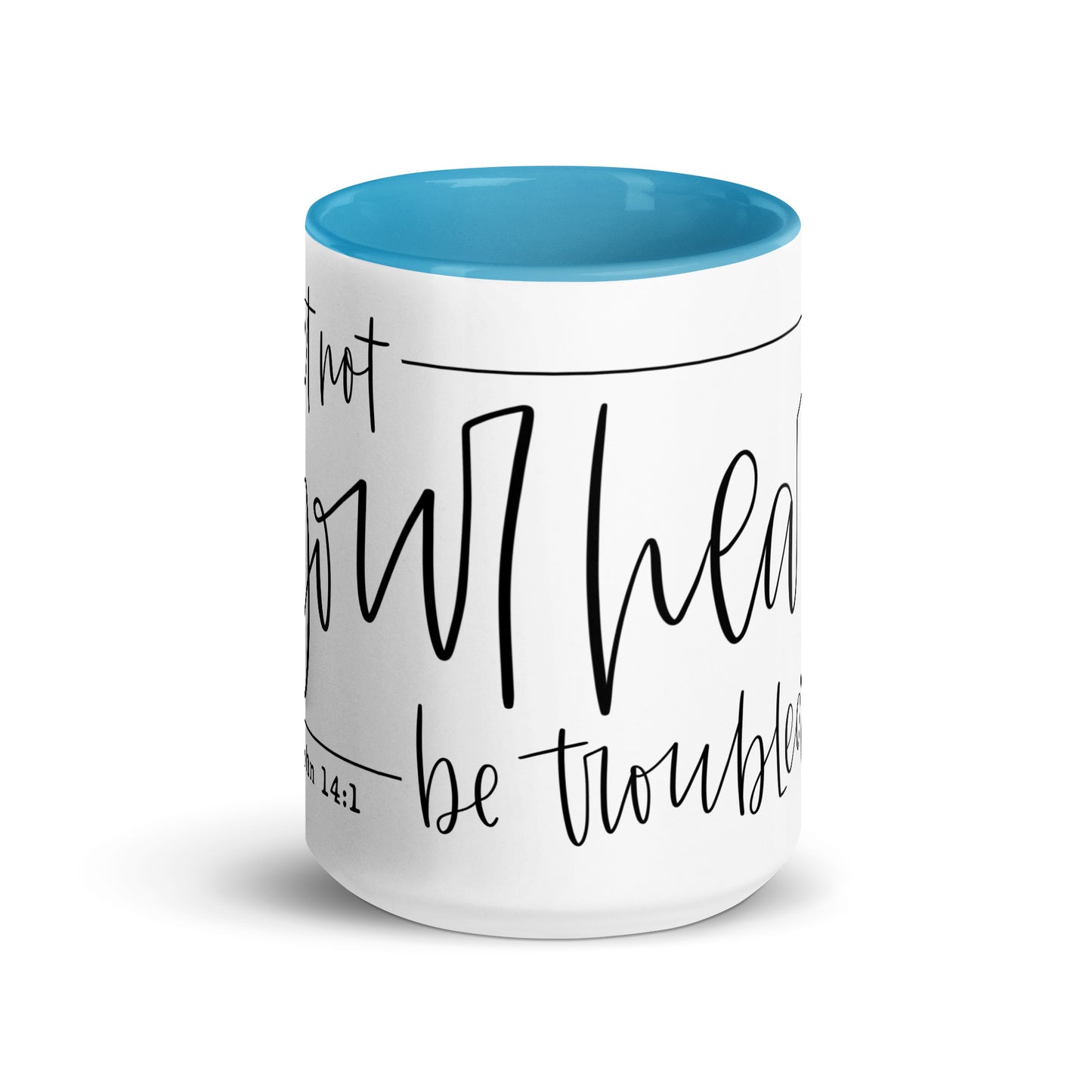 Let Not Your Heart Be Troubled Mug with Color Inside