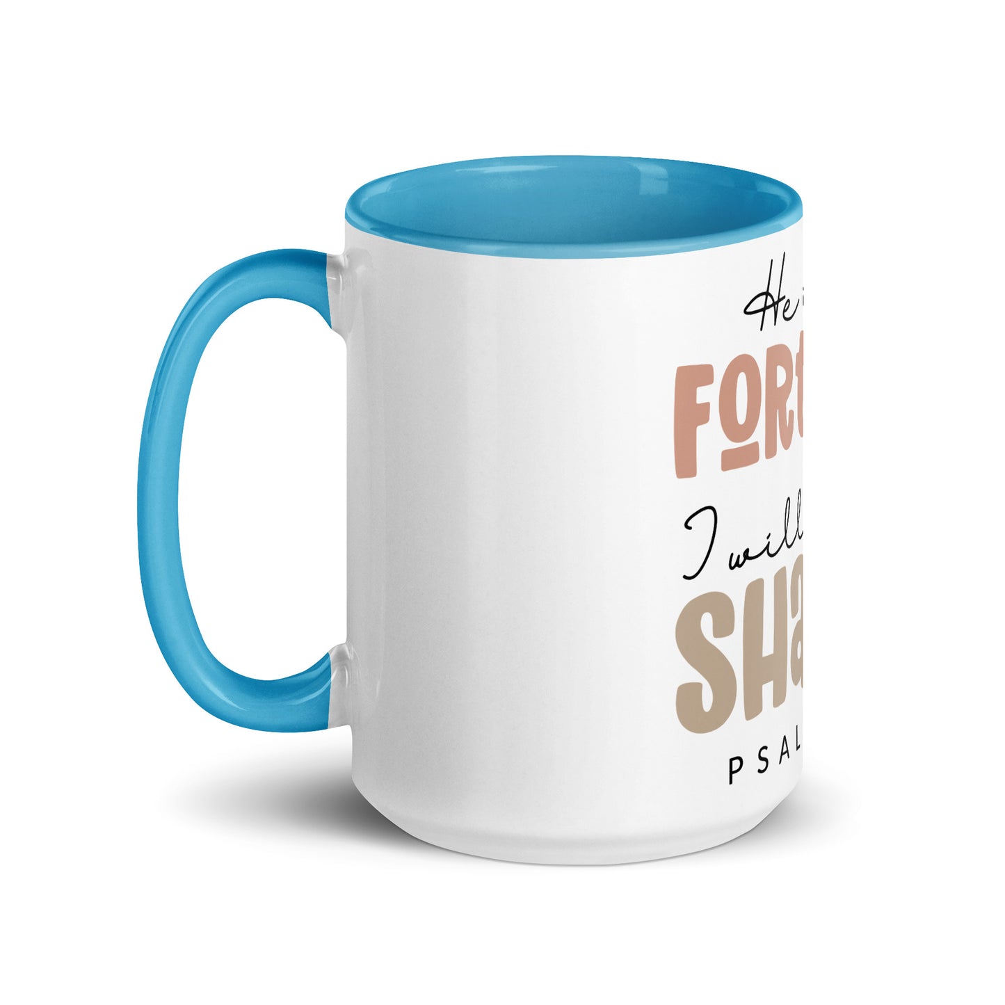 He is My Fortress I will Not Be Shaken Contrast Mug