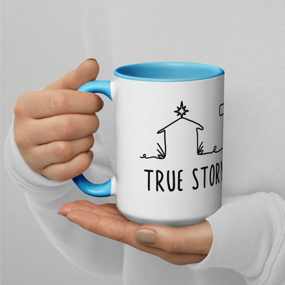 This is a True Story Mug with Color Inside