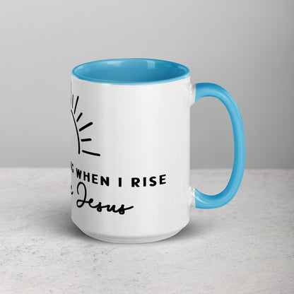 In the Morning When I Rise Give Me Jesus Mug with Color Inside