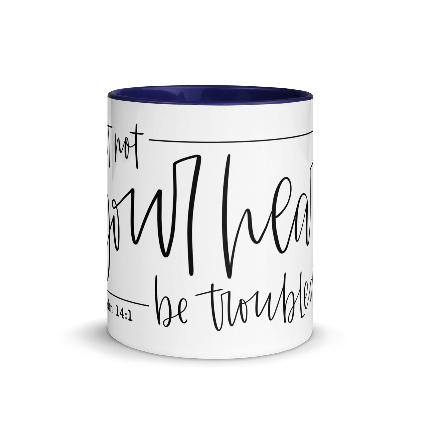 Let Not Your Heart Be Troubled Mug with Color Inside