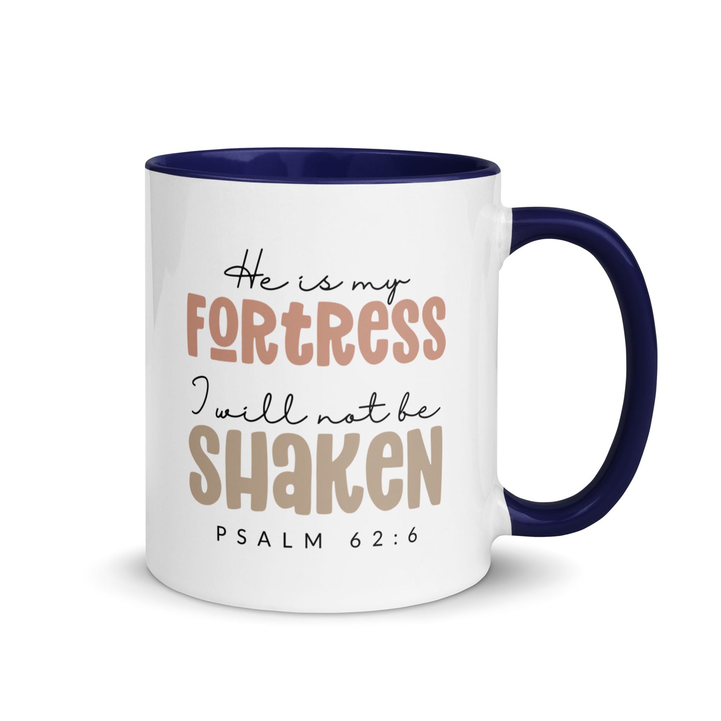 He is My Fortress I will Not Be Shaken Contrast Mug