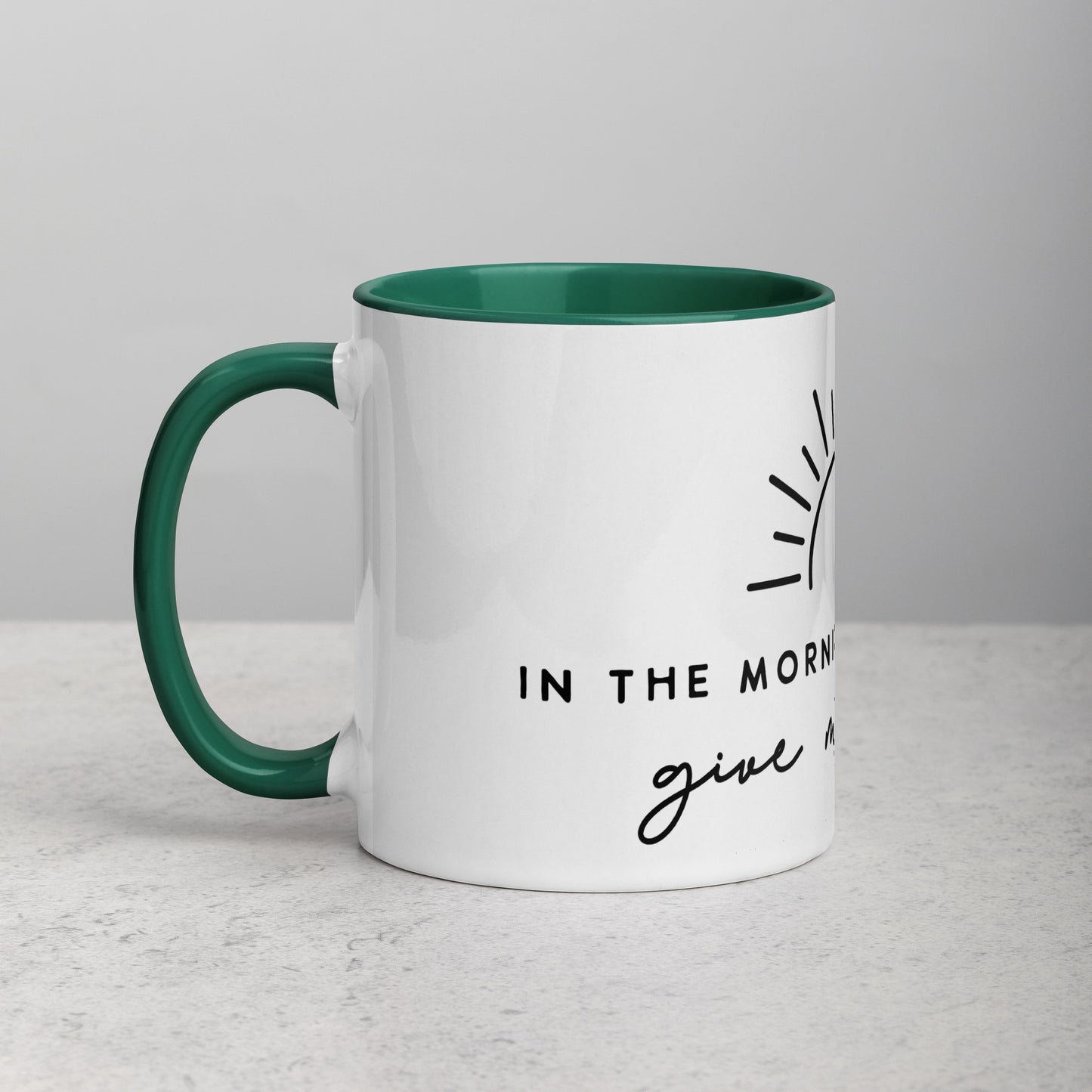 In the Morning When I Rise Give Me Jesus Mug with Color Inside