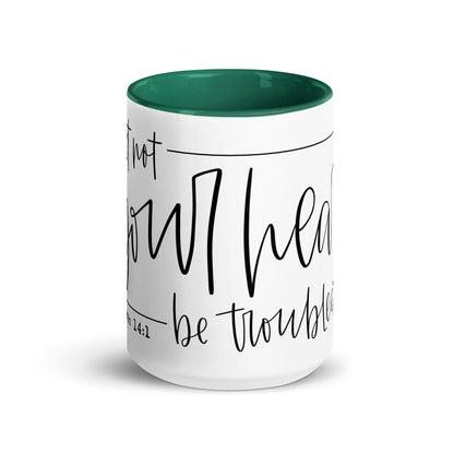 Let Not Your Heart Be Troubled Mug with Color Inside