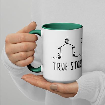 This is a True Story Mug with Color Inside