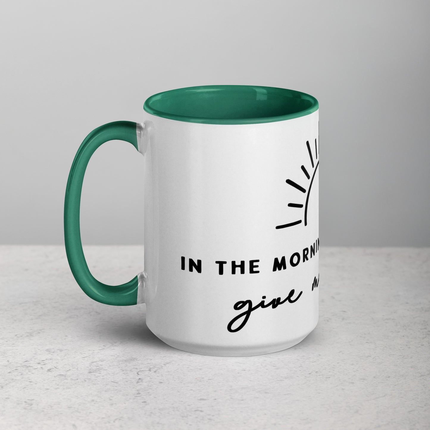 In the Morning When I Rise Give Me Jesus Mug with Color Inside