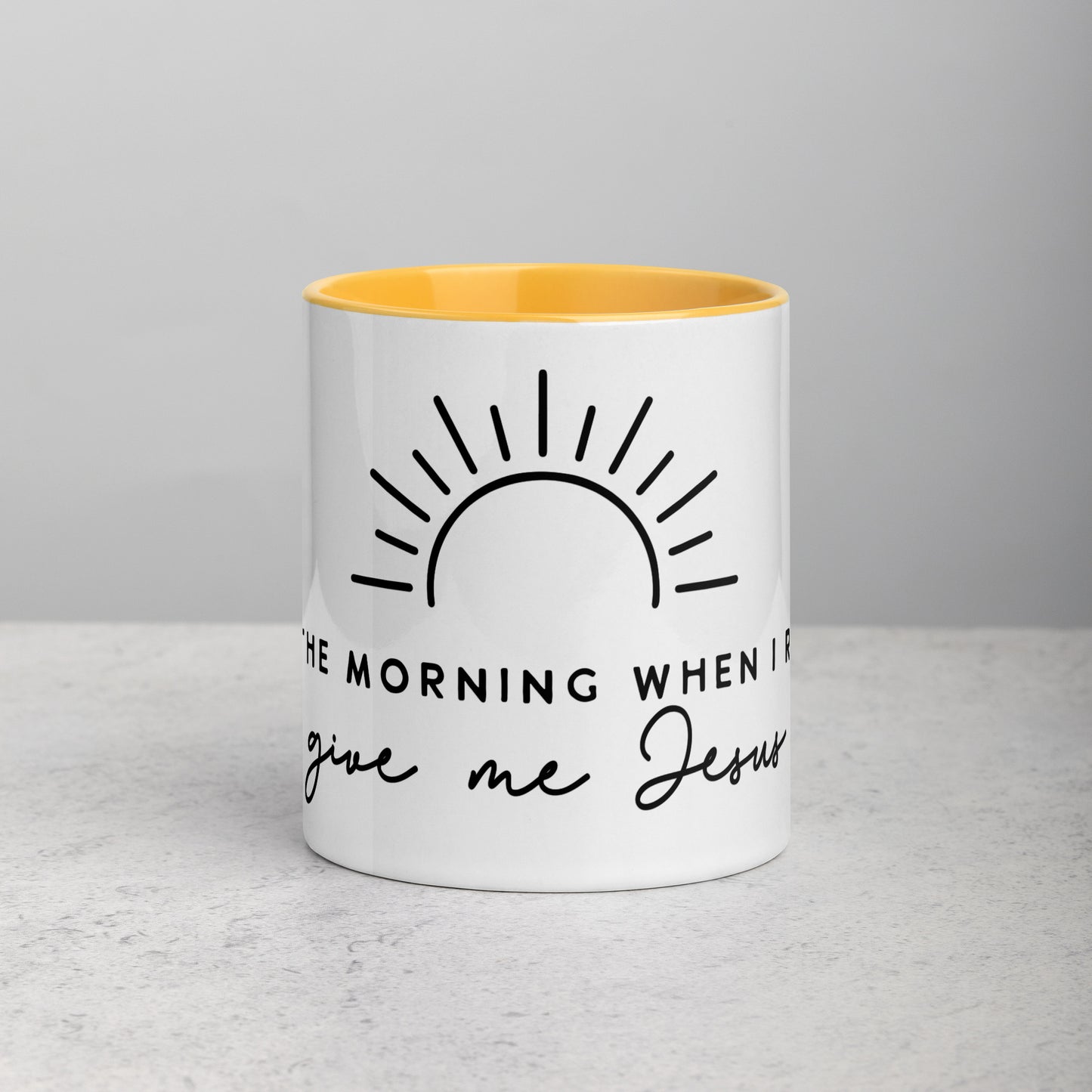 In the Morning When I Rise Give Me Jesus Mug with Color Inside