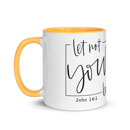 Let Not Your Heart Be Troubled Mug with Color Inside