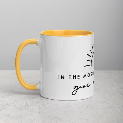 In the Morning When I Rise Give Me Jesus Mug with Color Inside