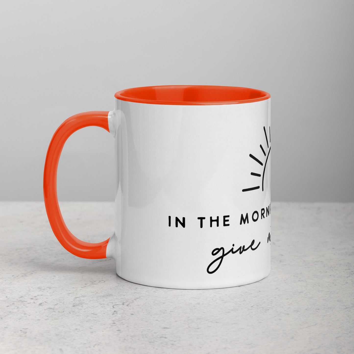 In the Morning When I Rise Give Me Jesus Mug with Color Inside