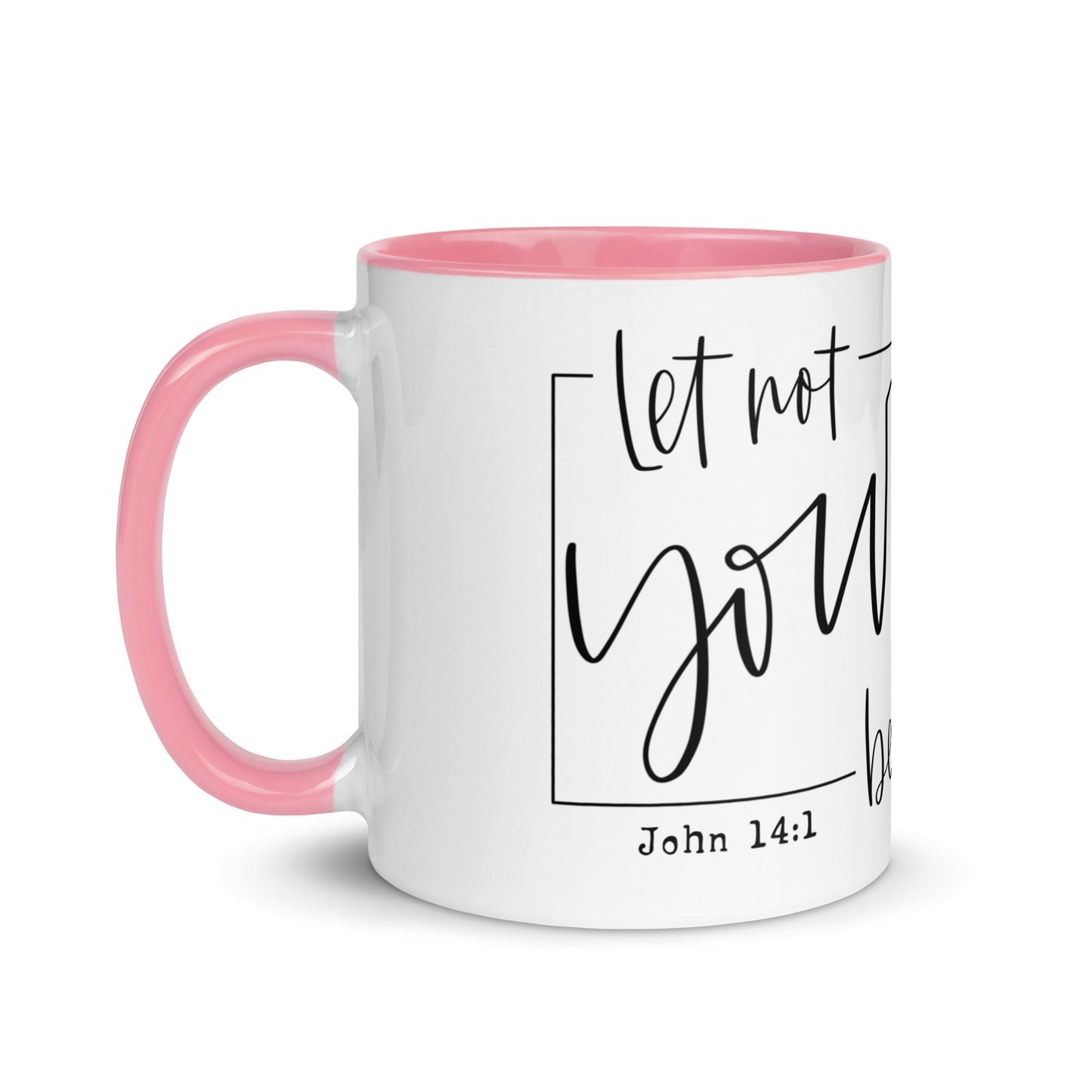 Let Not Your Heart Be Troubled Mug with Color Inside