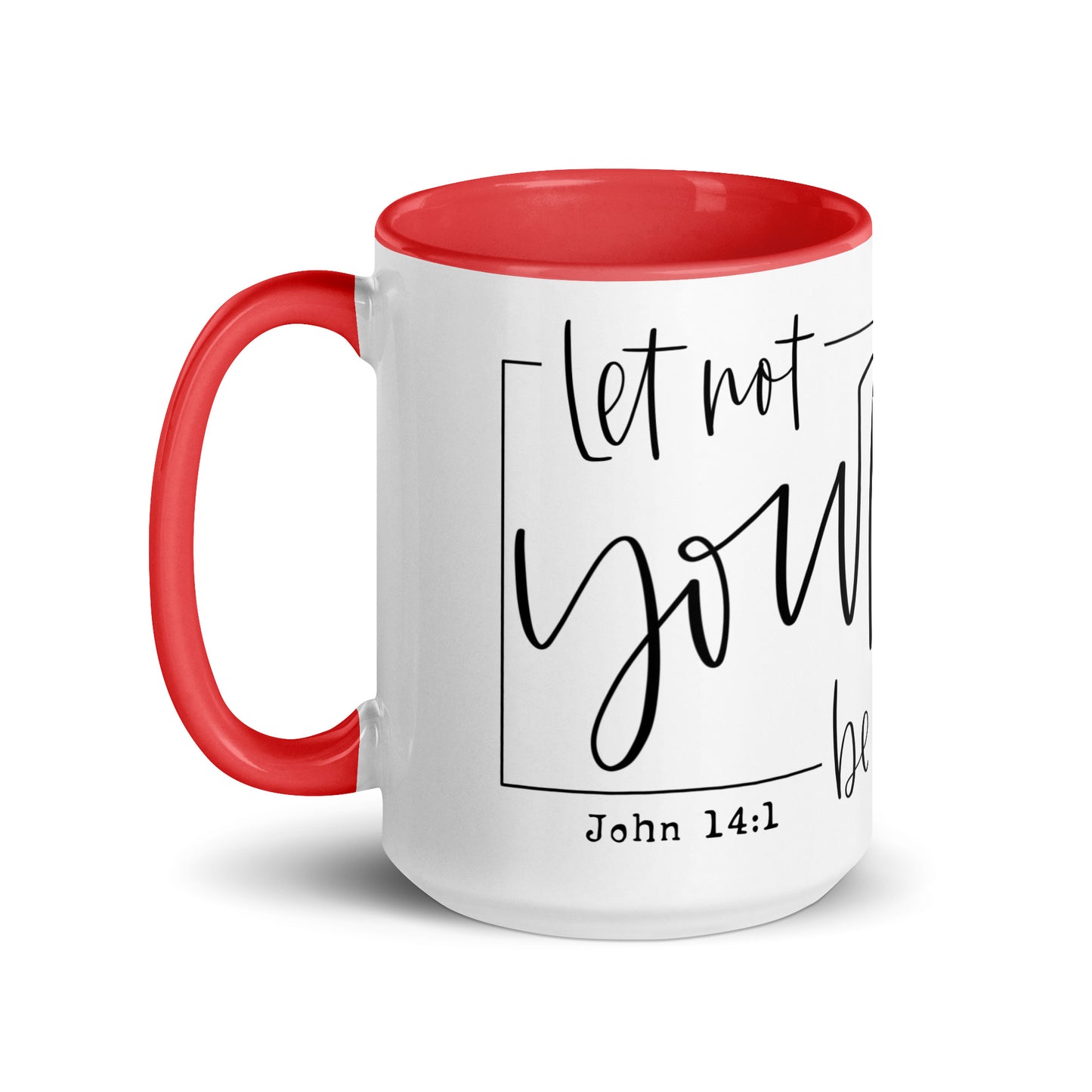 Let Not Your Heart Be Troubled Mug with Color Inside