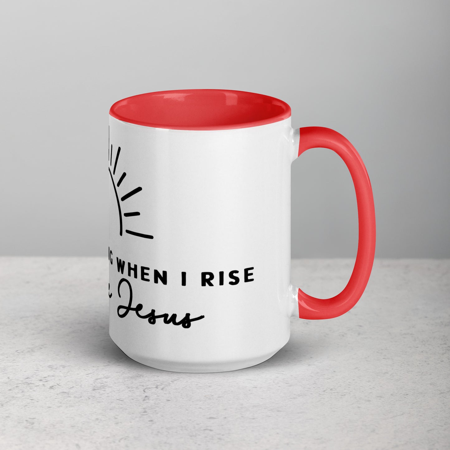 In the Morning When I Rise Give Me Jesus Mug with Color Inside