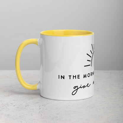 In the Morning When I Rise Give Me Jesus Mug with Color Inside