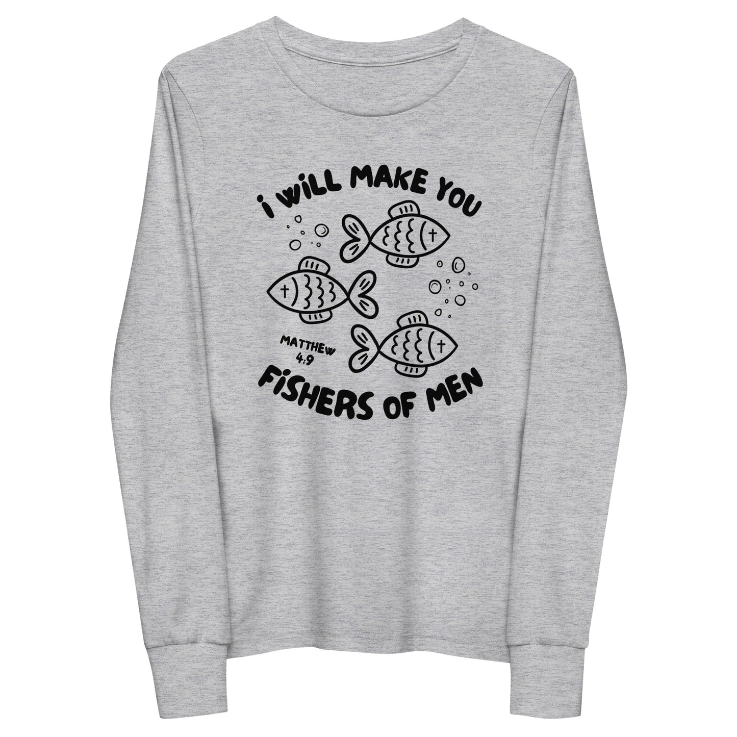 I Will Make You Fishers of Men Matthew 4:9 Youth Long Sleeve Tee