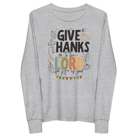 Give Thanks to the Lord Youth Long Sleeve Shirt