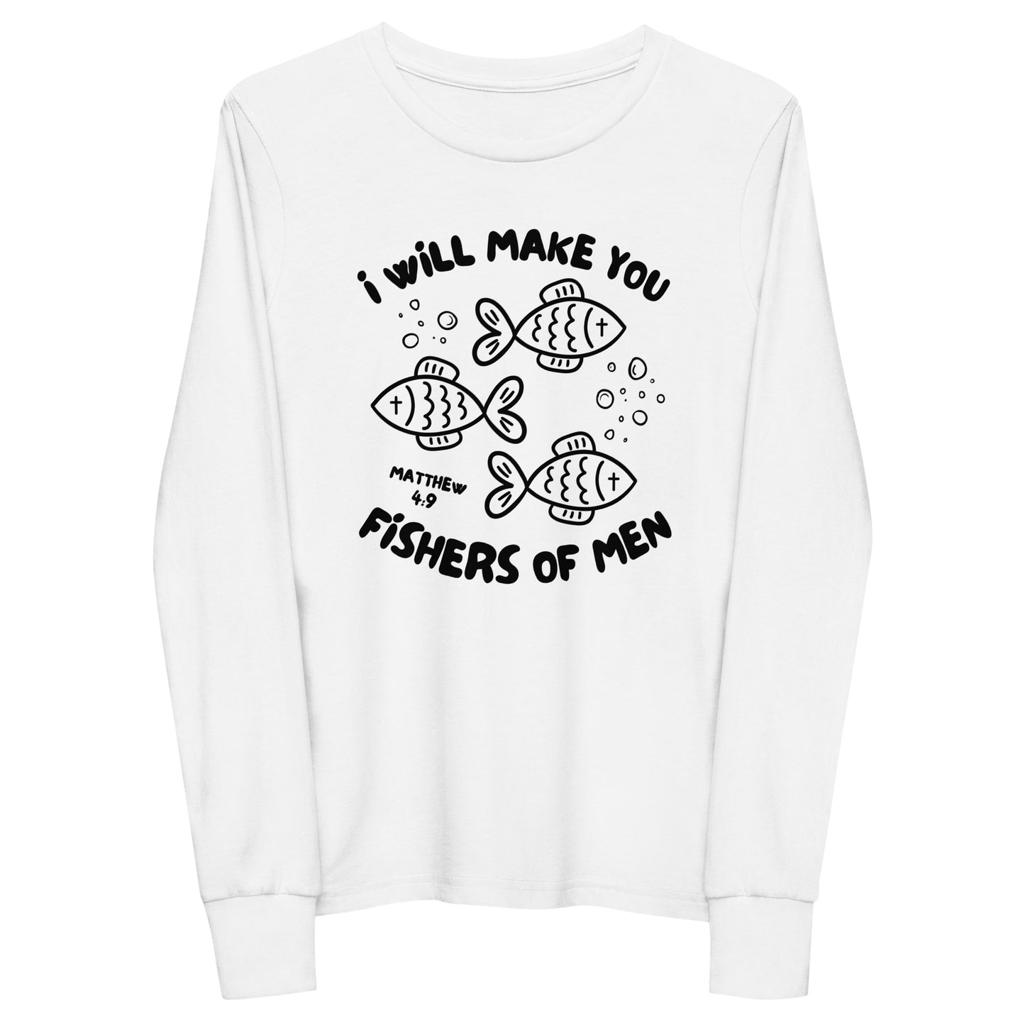 I Will Make You Fishers of Men Matthew 4:9 Youth Long Sleeve Tee