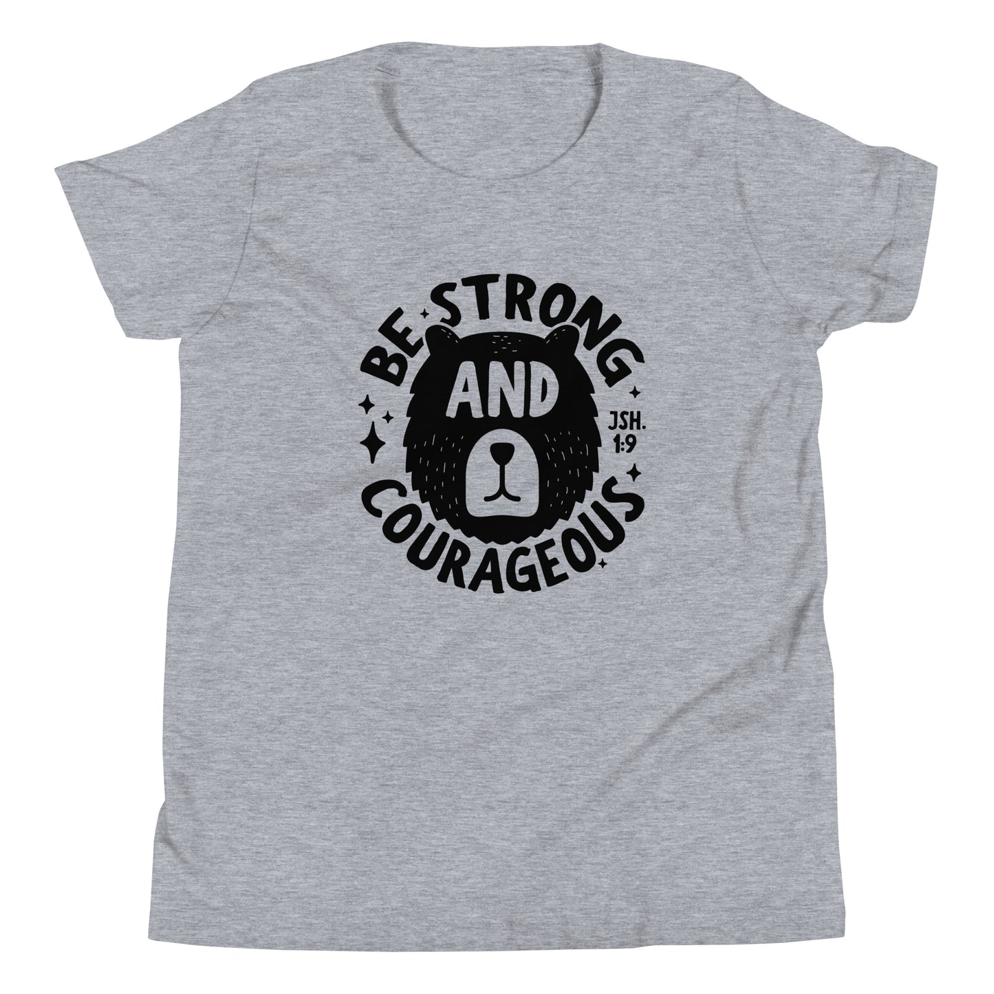 Be Strong & Courageous Youth Short Sleeve T-Shirt