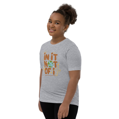 In It Not of It Youth Short Sleeve T-Shirt