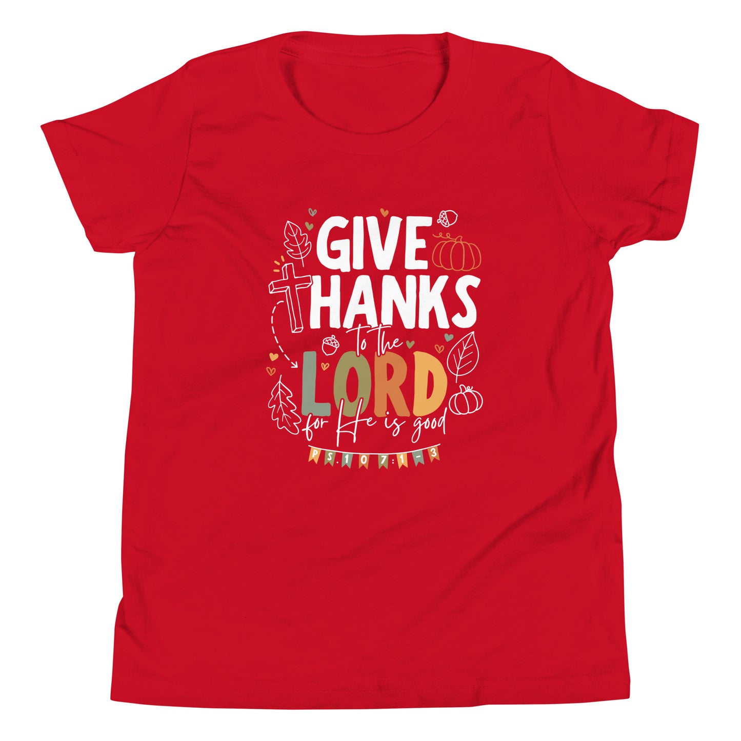 Give Thanks to the Lord (W) Youth Short Sleeve T-Shirt